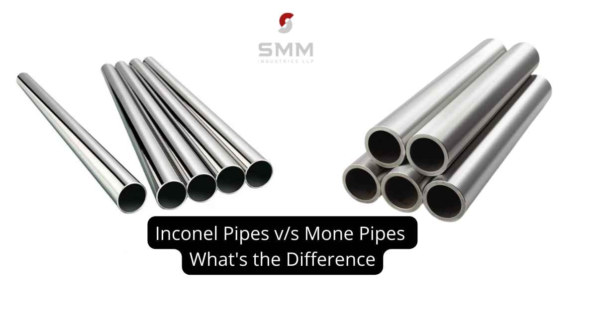 difference-between-inconel-pipes-and-monel-pipes